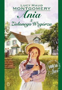 Ania z Zielonego Wzgórza - ulubiona książka z dzieciństwa