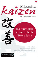 Najlepsze książki motywacyjne. Filozofia Kaizen. Jak mały krok może zmienić Twoje życie.